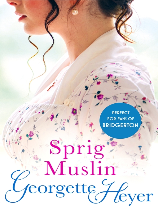 Title details for Sprig Muslin by Georgette Heyer - Wait list